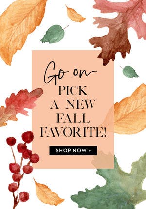 Pattern of leaves overlaid with text promoting new Fall clothing arrivals